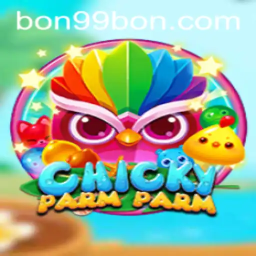 Exploring the Exciting World of ChickyParmParm and Strategic Play with 99BON