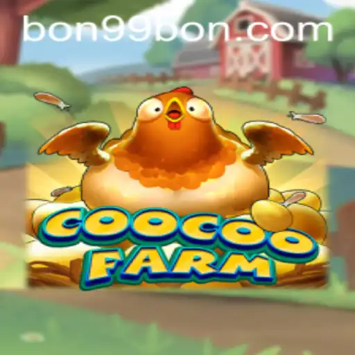 Exploring the Whimsical World of CooCooFarm and Unlocking Rewards with 99BON
