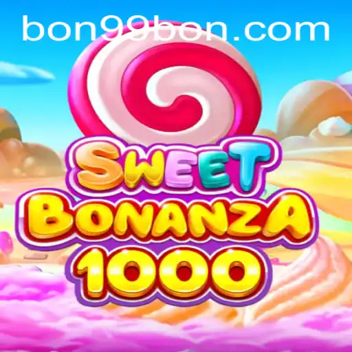 Discover the Exciting World of SweetBonanza1000 and the Thrilling 99BON Strategy