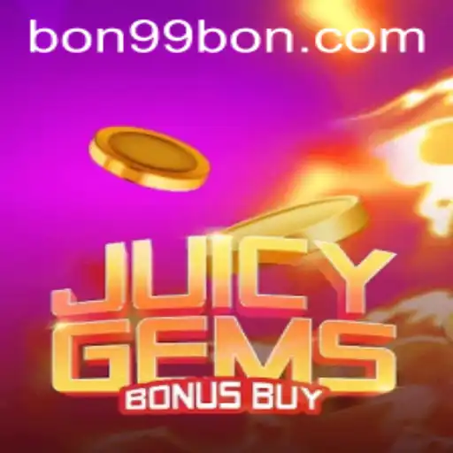 Discover the Thrilling World of JuicyGemsBonusBuy with 99BON