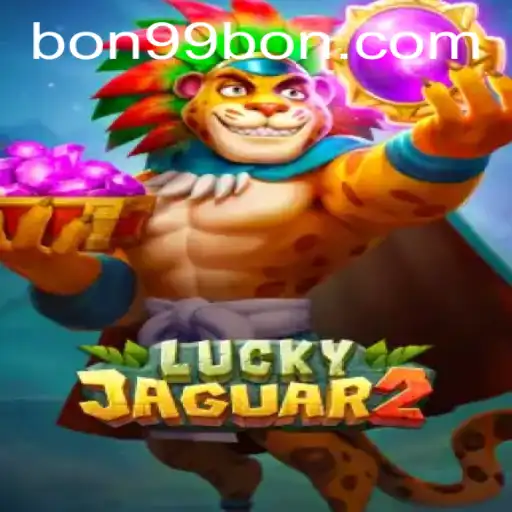 Exploring Luckyjaguar2 and the Exciting World of 99BON