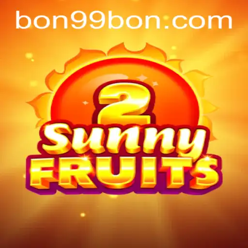 Exploring the Excitement of SunnyFruits2 with 99BON